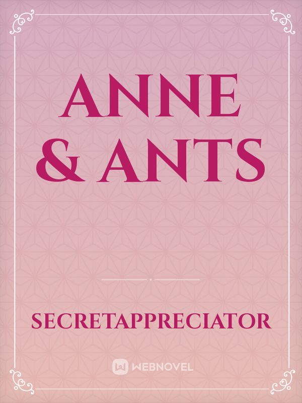 Anne & Ants