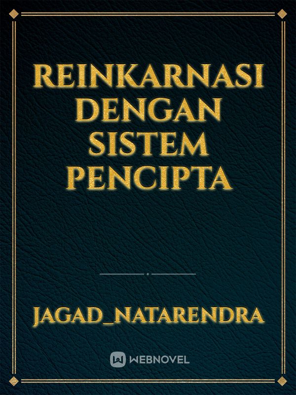 reinkarnasi dengan sistem pencipta