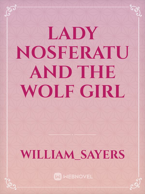 Lady Nosferatu and the wolf girl Book