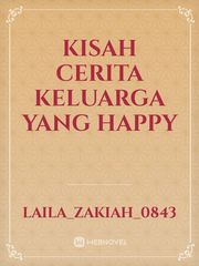 KISAH CERITA KELUARGA YANG HAPPY Book