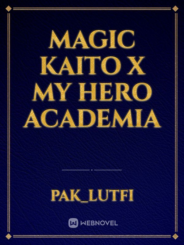 Magic Kaito X My Hero Academia