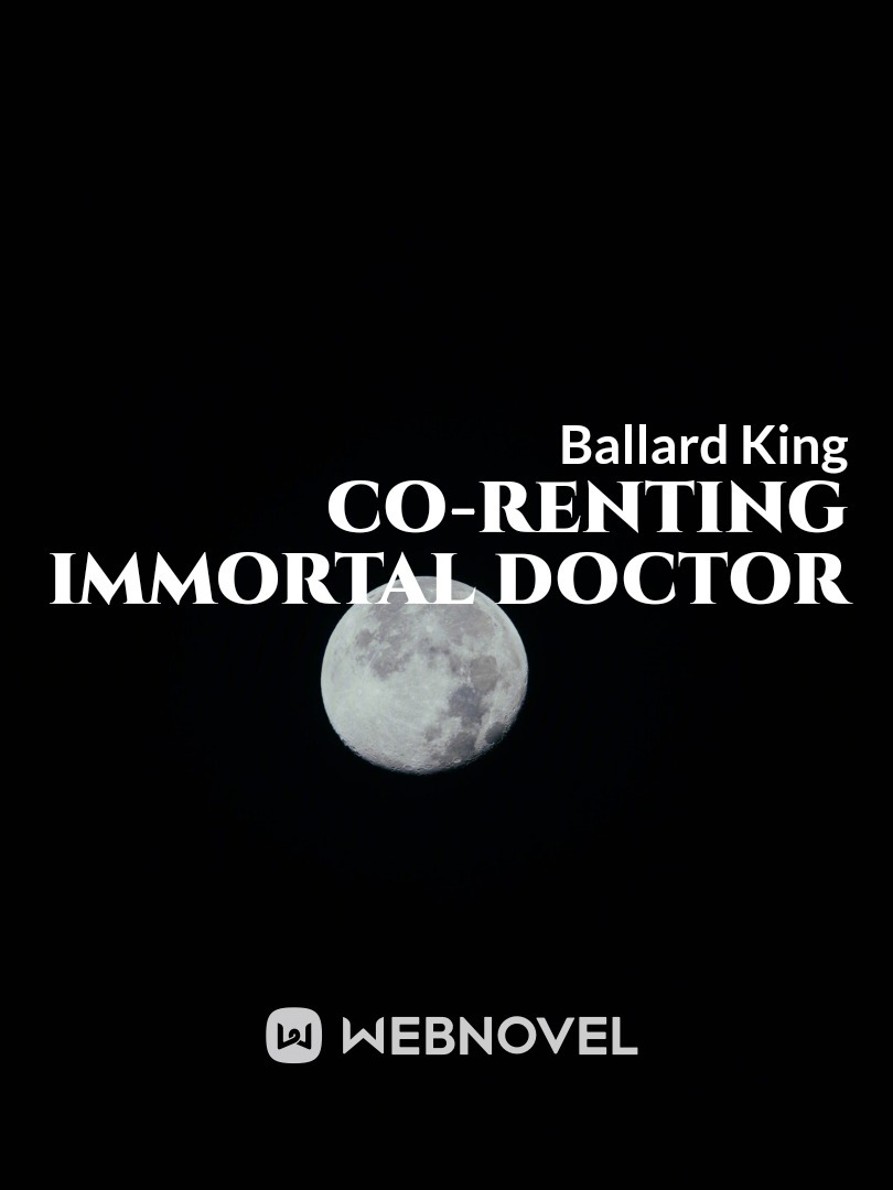 Co-Renting Immortal Doctor