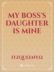 My boss's daughter is mine Book