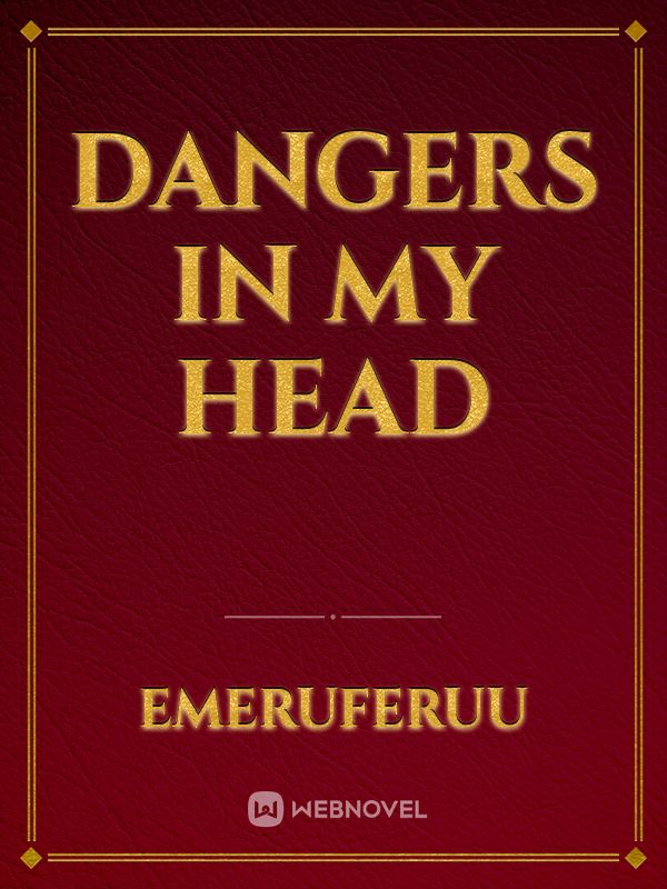 Dangers In My Head Book