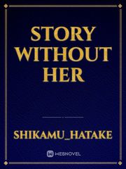 Story without her Book