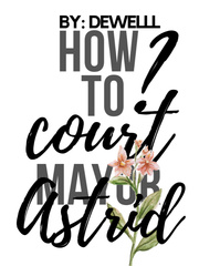 How To court Mayor Astrid? Book