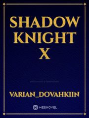 SHADOW KNIGHT X Book
