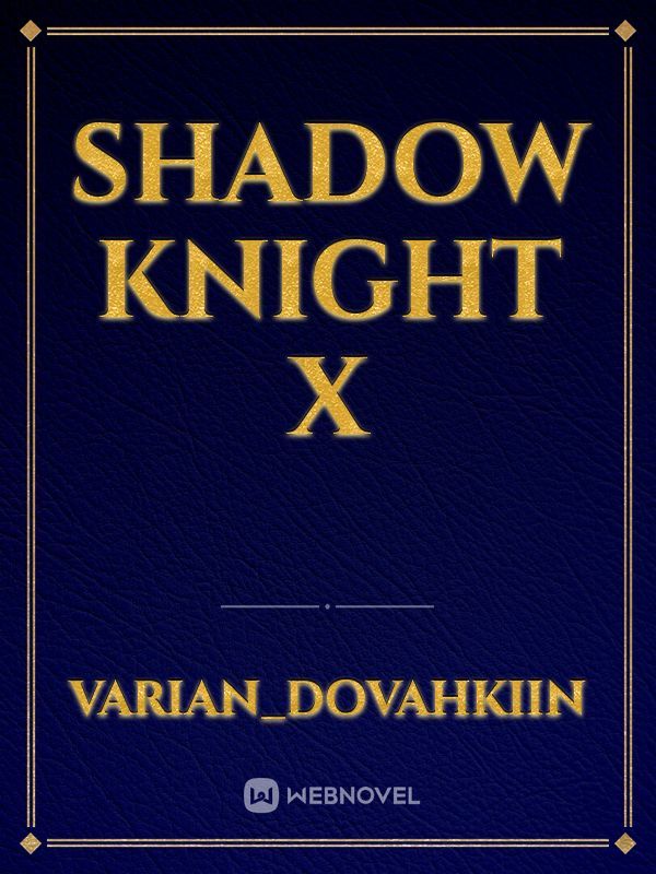 SHADOW KNIGHT X Book