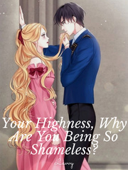 Your Highness, Why Are You Being So Shameless? Book