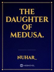 The daughter of Medusa. Book