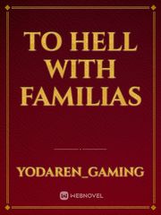 To Hell with Familias Book