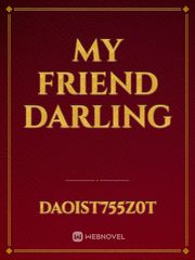 my friend darling Book