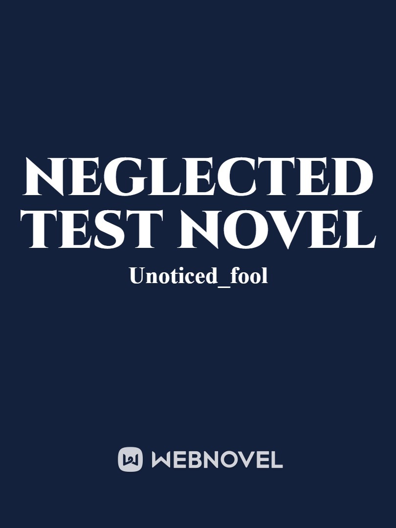 Neglected test novel