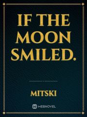 If the moon smiled. Book