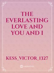 The Everlasting Love and You and I Book