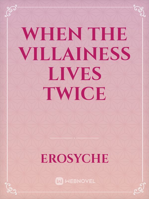 When The Villainess Lives Twice