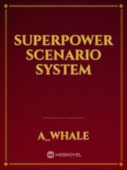 Superpower Scenario System Book