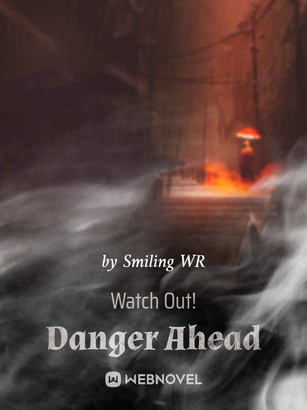 Watch Out! Danger Ahead Book