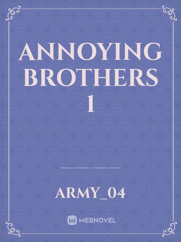 Annoying brothers 1 Book