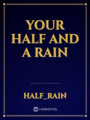 Your Half and a Rain Book