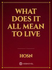 what does it all mean to live Book
