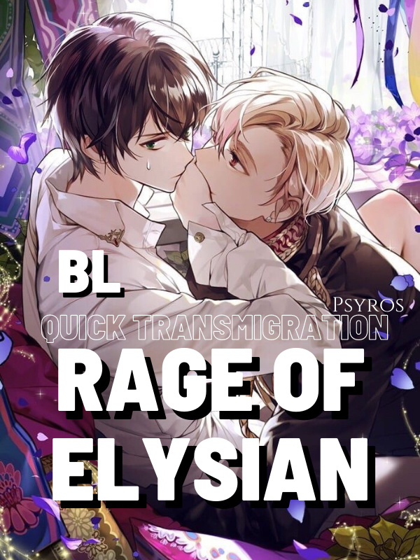 [BL] Quick Transmigration: Rage Of Elysian