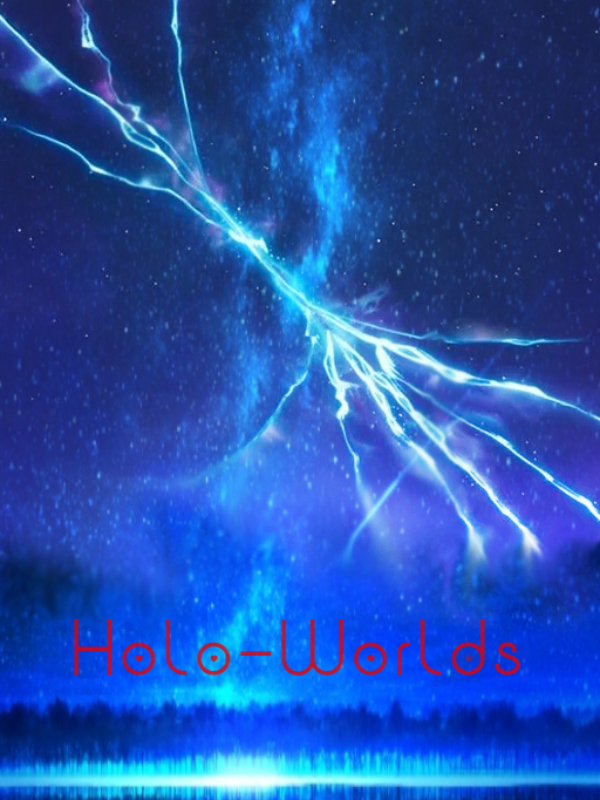 Holo-Worlds: Prologue