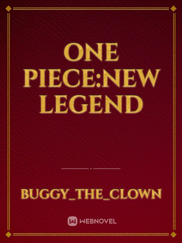 One Piece:New Legend