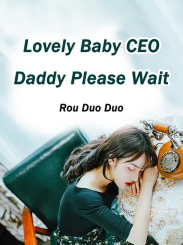 Lovely Baby: CEO Daddy Please Wait Book