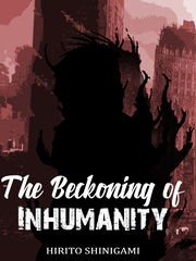The Beckoning of Inhumanity Book