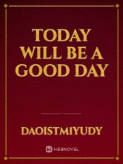 today will be a good day Book