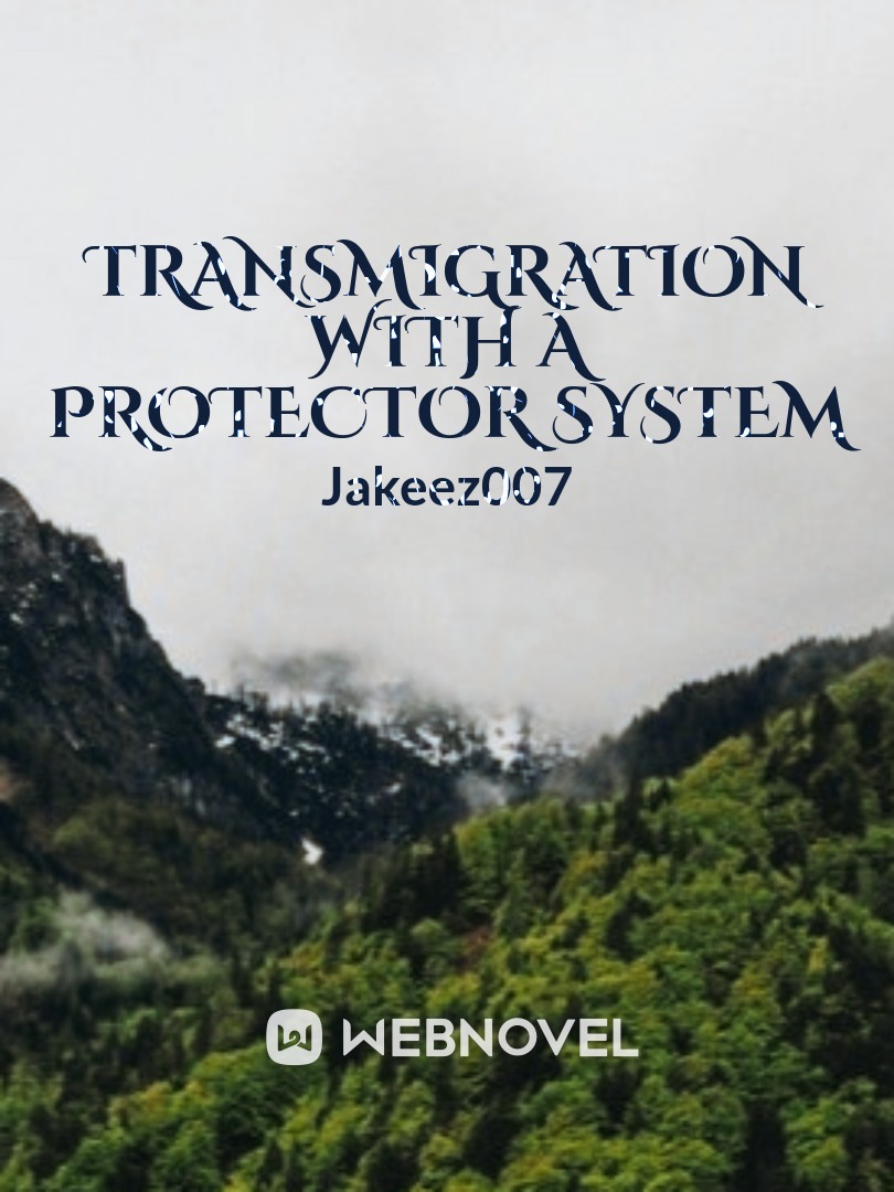 Transmigration with a Protector System