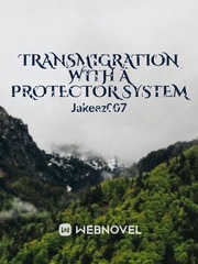 Transmigration with a Protector System Book