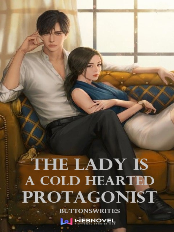 THE LADY IS A COLD HEARTED PROTAGONIST