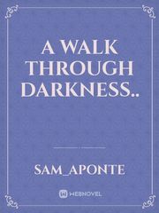 A Walk Through Darkness.. Book