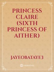 Princess Claire (sixth princess of Aither) Book