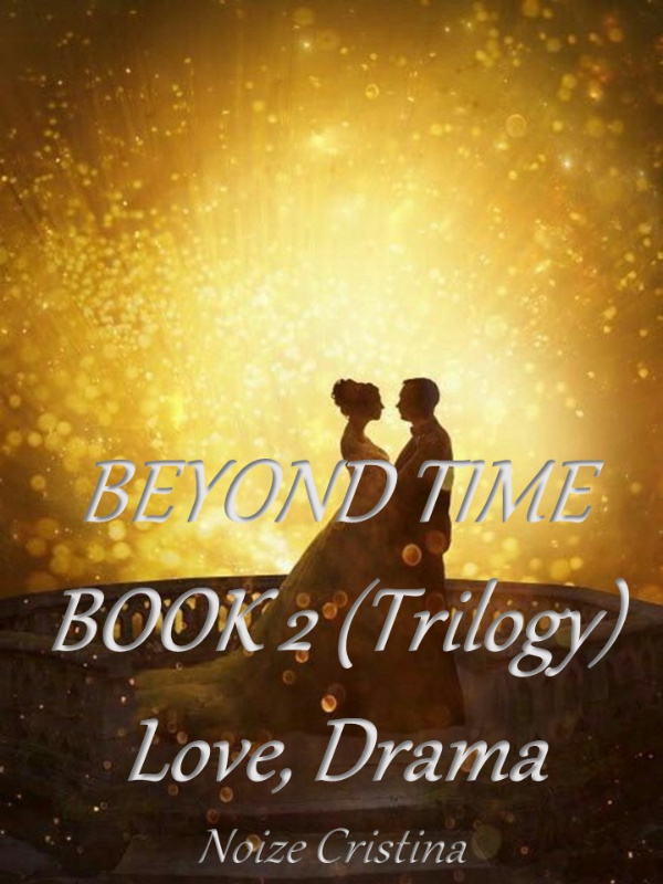 BEYOND TIME BOOK 2 TRILOGY LOVE, DRAMA