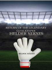 Return of the Legendary Goalkeeper Helder Xerxes Book