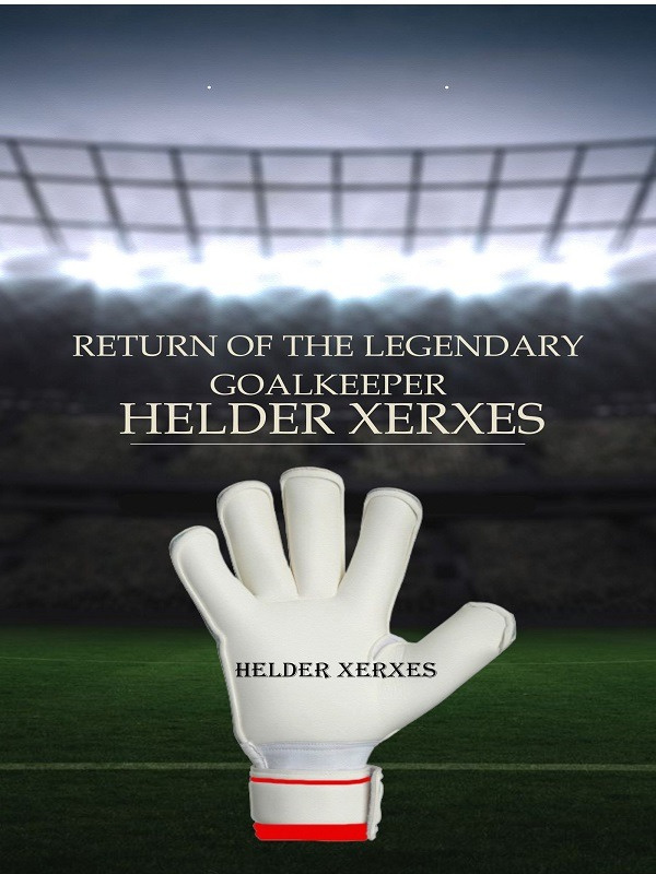 Return of the Legendary Goalkeeper Helder Xerxes