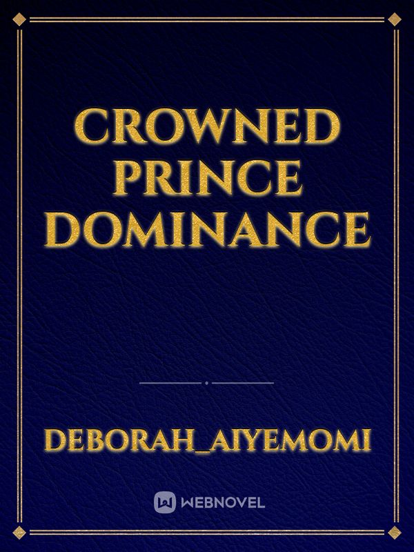 Crowned Prince Dominance