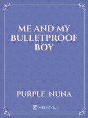 Me and my bulletproof boy Book