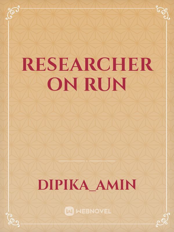 Researcher on Run Book