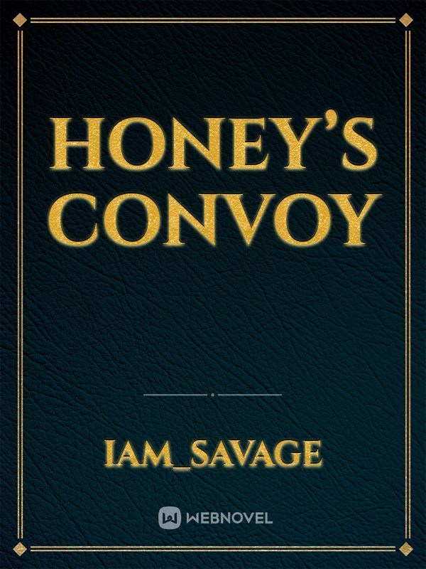 Honey’s convoy