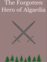 The Forgotten Hero of Algardia Book