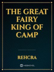 The great fairy king of camp Book