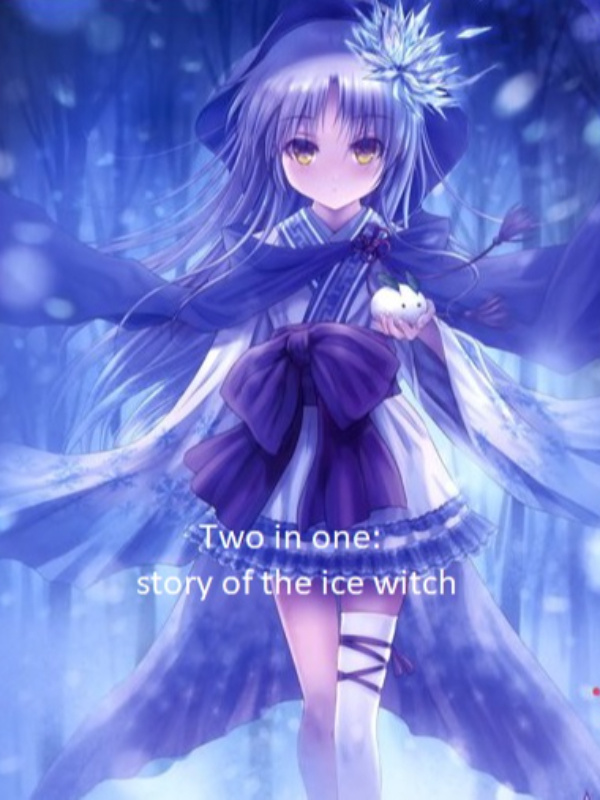Two in one: story of the ice witch