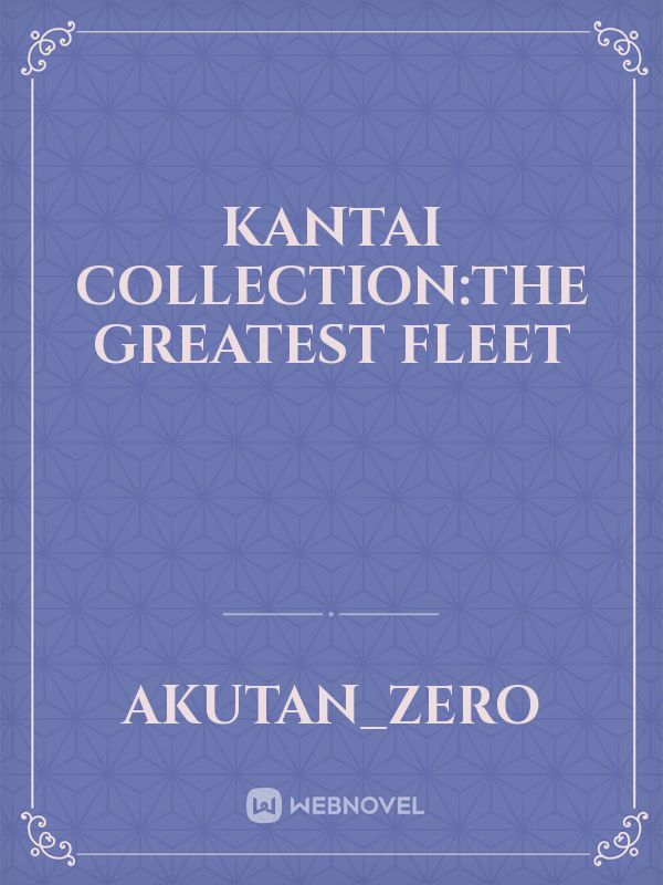 Kantai Collection:The Greatest Fleet