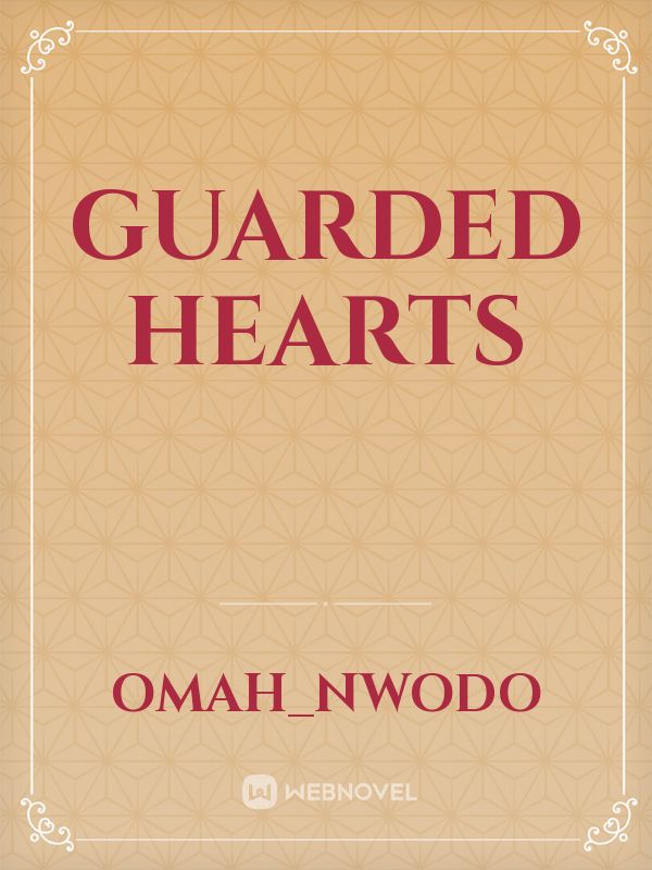 Guarded hearts