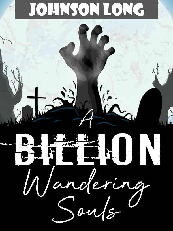 A Billion Wandering Souls