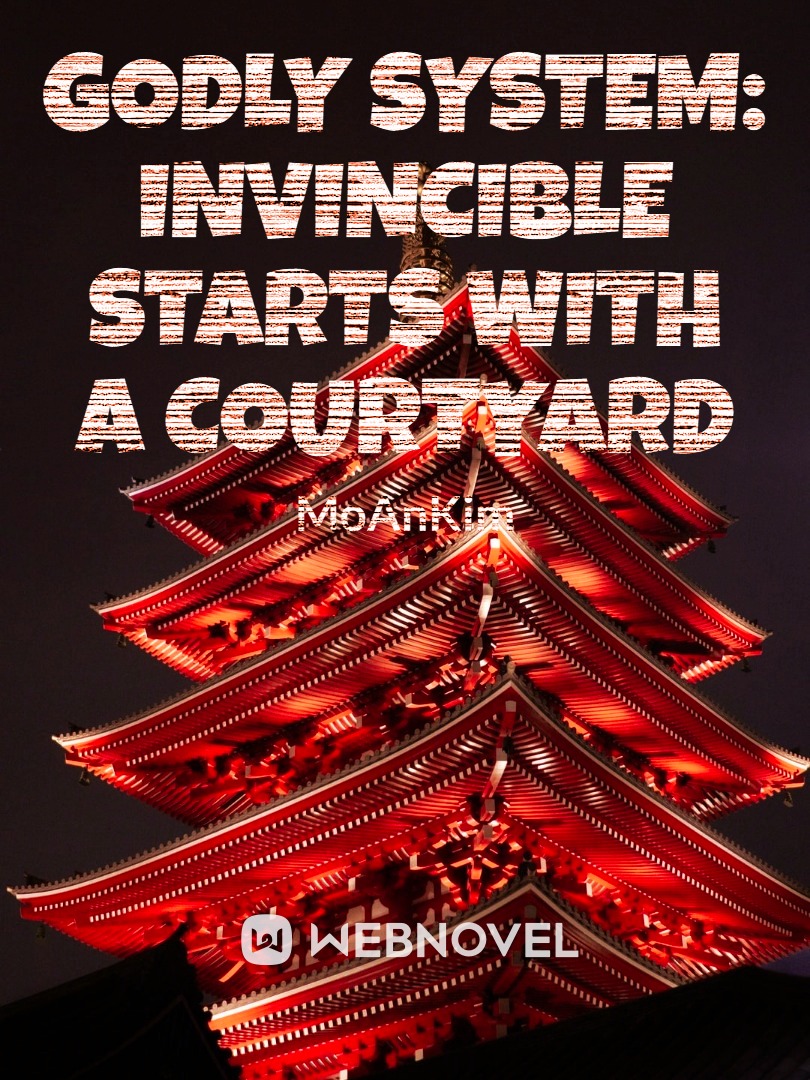 Godly System : Invicible Starts With A Courtyard Book